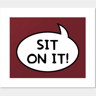 "Sit on It!" Word Balloon Posters and Art